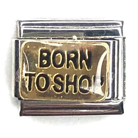 Born to Shop Italian Charm Bracelet Link